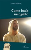 Come back incognito (eBook, PDF)