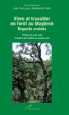 Vivre et travailler en forêt au Maghreb (eBook, PDF)