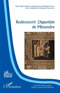 Redécouvrir l'Apparition de Ménandre (eBook, PDF) - Christophe CUSSET, Cusset
