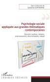 Psychologie sociale appliquée aux grandes thématiques contemporaines (eBook, PDF) Psychologie sociale appliquée aux grandes thématiques contemporaines (eBook, PDF)