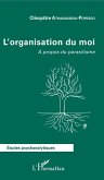 L'organisation du moi (eBook, PDF)