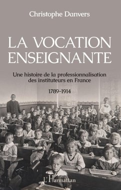 La vocation enseignante (eBook, PDF) - Christophe Danvers, Danvers