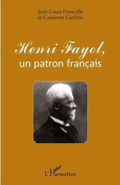 Henri Fayol, un patron français (eBook, PDF) - Jean-Louis Peaucelle, Peaucelle