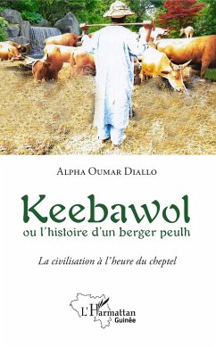 Keebawol ou l'histoire d'un berger peulh (eBook, PDF) - Alpha Oumar Diallo, Diallo