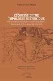 Esquisse d'une topologie historique (eBook, PDF) Esquisse d'une topologie historique (eBook, PDF)