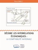Décrire les interrelations économiques : la comptabilité nationale (eBook, PDF) Décrire les interrelations économiques : la comptabilité nationale (eBook, PDF)