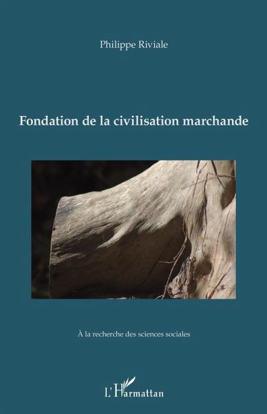 Fondation de la civilisation marchande (eBook, PDF) Fondation de la civilisation marchande (eBook, PDF)