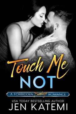 Cover Touch Me Not (A Bondage Romance) (eBook, ePUB)