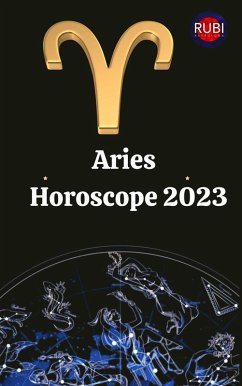 Aries. Horoscope 2023 (eBook, ePUB) - Astrologa, Rubi