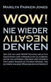 WOW! Nie wieder negativ denken (eBook, ePUB) WOW! Nie wieder negativ denken (eBook, ePUB)