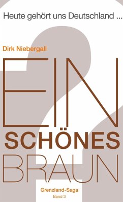 Ein schönes Braun (eBook, ePUB) - Niebergall, Dirk
