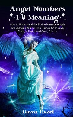 Angel Numbers 1-9 Meaning (Angel and Spiritual) (eBook, ePUB) - Hazel, Dawn