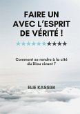 Faire un avec l'Esprit de vérité ! (eBook, ePUB)