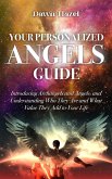 Your Personalized Angels Guide (Angel and Spiritual) (eBook, ePUB)