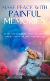 Make Peace With Painful Memories (Angel and Spiritual) (eBook, ePUB)