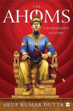 The Ahoms (eBook, ePUB) - Arup Kumar Dutta
