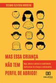 &quote;Mas essa criança não tem perfil de abrigo!&quote; (eBook, ePUB)