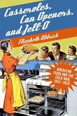 Casseroles, Can Openers, and Jell-O (eBook, ePUB)
