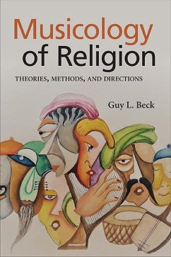 Musicology of Religion (eBook, ePUB) - Beck, Guy L.