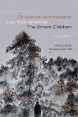 Ch'ayemal nich'nabiletik / Los hijos errantes / The Errant Children (eBook, ePUB)
