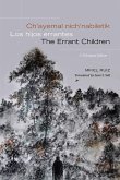 Ch'ayemal nich'nabiletik / Los hijos errantes / The Errant Children (eBook, ePUB) Ch'ayemal nich'nabiletik / Los hijos errantes / The Errant Children (eBook, ePUB)