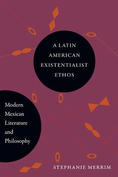 A Latin American Existentialist Ethos (eBook, ePUB) - Merrim, Stephanie