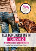 Lebe deine Berufung im Tierbusiness