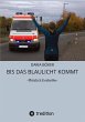 Bis das Blaulicht kommt - Bild 1