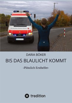 Bis das Blaulicht kommt - Böker, Daria