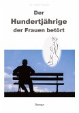 Der Hundertjährige, der Frauen betört