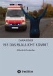 Bis das Blaulicht kommt - Bild 1