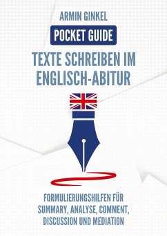 Pocket Guide: Texte Schreiben im Englisch-Abitur - Ginkel, Armin