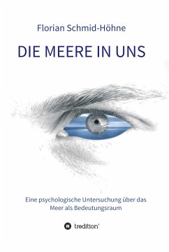 Die Meere in uns (eBook, ePUB) - Schmid-Höhne, Florian