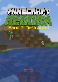 Minecraft Reborn - Band 2 (eBook, ePUB) - Rana, Alex