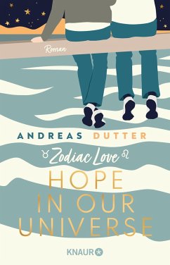 Zodiac Love: Hope in Our Universe - Dutter, Andreas