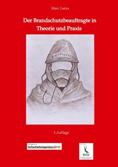 Der Brandschutzbeauftragte in Theorie und Praxis - Latza, Marc