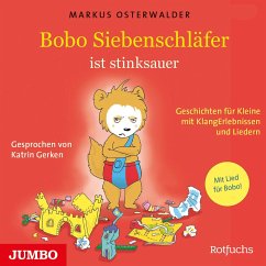 Bobo Siebenschläfer ist stinksauer. Geschichten für ganz Kleine mit KlangErlebnissen und Musik - Osterwalder, Markus