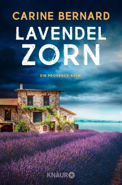 Lavendel-Zorn / Lavendel-Morde Bd.5 - Bernard, Carine