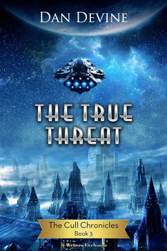 The True Threat (The Cull Chronicles, #3) (eBook, ePUB) - Devine, Dan