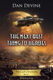 The Next Best Thing To Heroes (The Cull Chronicles, #1) (eBook, ePUB) The Next Best Thing To Heroes (The Cull Chronicles, #1) (eBook, ePUB)