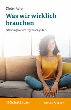 Was wir wirklich brauchen - Adler, Dieter