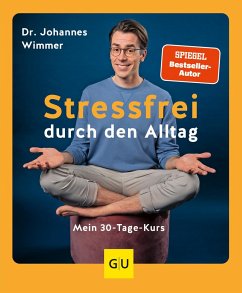 Stressfrei durch den Alltag - Wimmer, Johannes