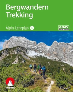 Alpin-Lehrplan 1: Bergwandern - Trekking - Dick, Andreas;Schulte, Dirk