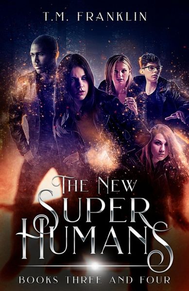 The New Super Humans: Books Three and Four (eBook, ePUB) The New Super Humans: Books Three and Four (eBook, ePUB)