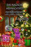 Das magische Weihnachtsfest der Drachenkinder (Die Drachenkinder von Valdier-Serie) (eBook, ePUB)
