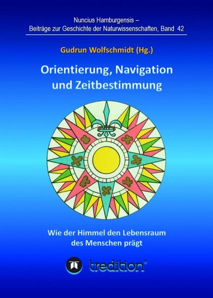 Orientierung, Navigation und Zeitbestimmung - Wie der Himmel den Lebensraum des Menschen prägt (eBook, ePUB)