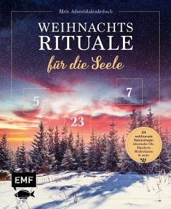 Mein Adventskalender-Buch: Weihnachtsrituale für die Seele - Tschirch, Beate;Berg, Eva Maria;Zesche, Claudia