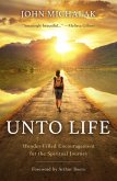 Unto Life: Wonder-Filled Encouragement for the Spiritual Journey (eBook, ePUB)