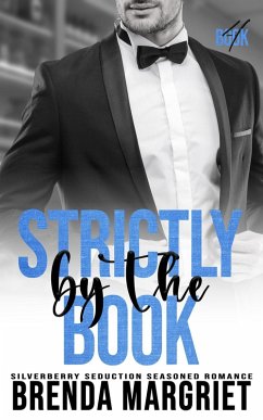 Cover Strictly by the Book (SILVERBERRY SEDUCTION Seasoned Romance, #4) (eBook, ePUB)