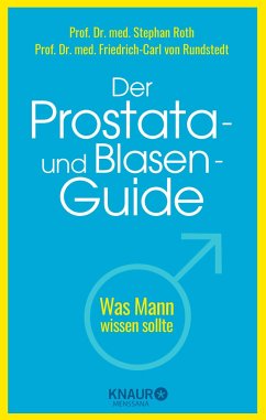 Der Prostata- und Blasen-Guide - Roth, Stephan;Rundstedt, Friedrich-Carl von